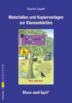 Rabenschwarze Freunde / Silbenhilfe. Begleitmaterial de Susanne Gugeler