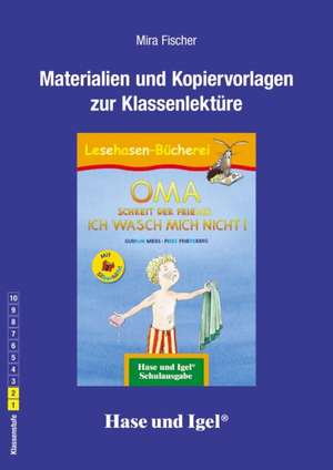 OMA, schreit der Frieder. ICH WASCH MICH NICHT! Begleitmaterial / Silbenhilfe de Mira Fischer