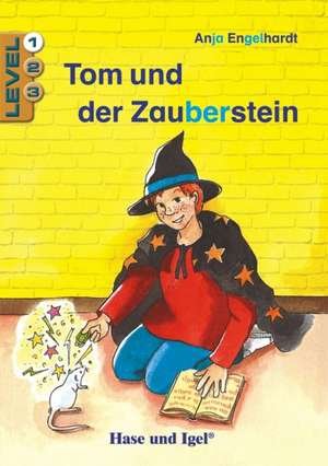 Tom und der Zauberstein / Level 1. Schulausgabe de Anja Engelhardt