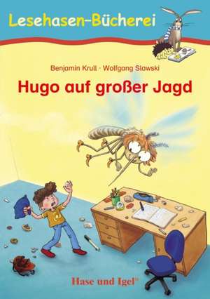 Hugo auf großer Jagd. Schulausgabe de Benjamin Krull