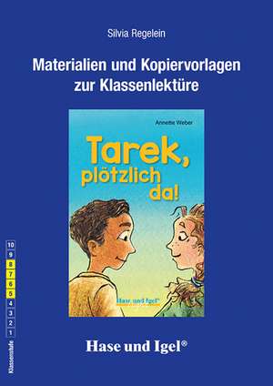 Tarek, plötzlich da! Begleitmaterial de Annette Weber