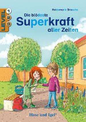 Die blödeste Superkraft aller Zeiten / Level 1 de Heidemarie Brosche