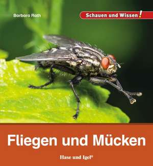 Fliegen und Mücken de Barbara Rath