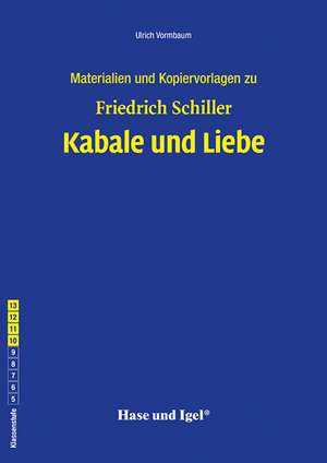 Kabale und Liebe. Begleitmaterial de Friedrich von Schiller