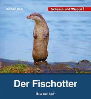 Der Fischotter de Barbara Rath