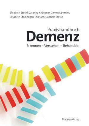 Praxishandbuch Demenz de Elisabeth Stechl