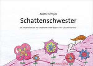 Schattenschwester de Anette Temper