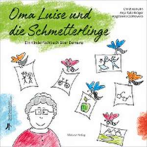 Oma Luise und die Schmetterlinge de Christina Kuhn