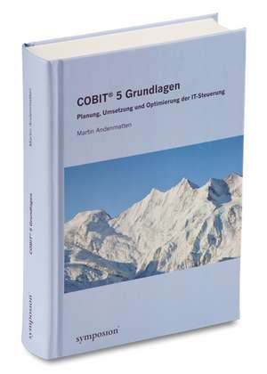 COBIT® 5 Grundlagen de Martin Andenmatten