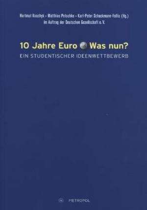 10 Jahre Euro - was nun? de Hartmut Koschyk