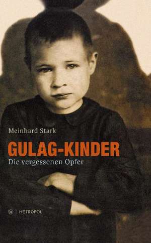 Gulag-Kinder de Meinhard Stark