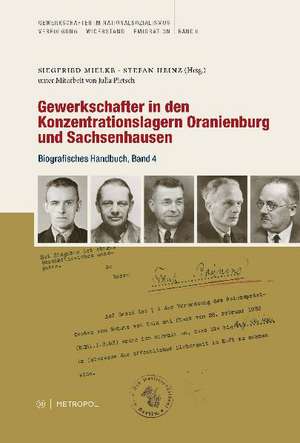 Gewerkschafter in den Konzentrationslagern Oranienburg und Sachsenhausen de Siegfried Mielke