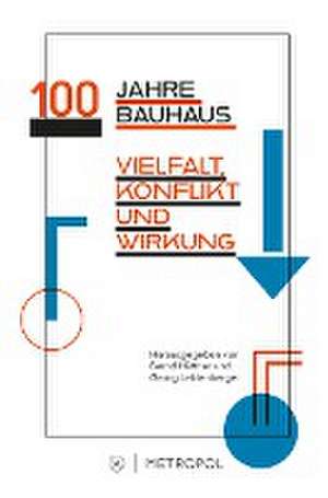 100 Jahre Bauhaus de Georg Leidenberger/Bernd Hüttner