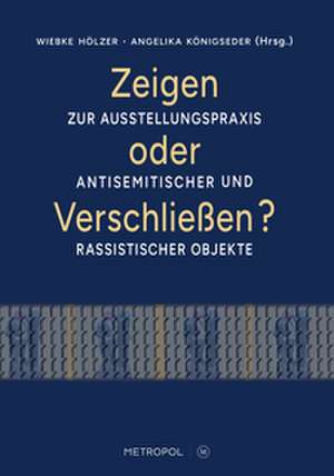 Zeigen oder Verschließen? de Wiebke Hölzer