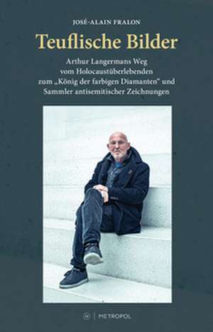 Teuflische Bilder de José-Alain Fralon