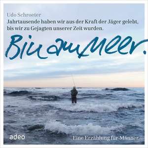 Hörbuch: Bin am Meer de Udo Schroeter