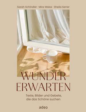 Wunder erwarten de Sarah Schindler