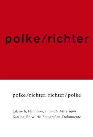 Polke/Richter: Richter/Polke de Sigmar Polke