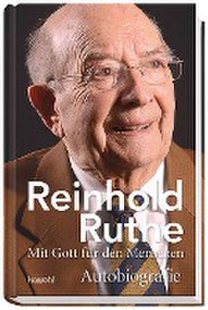 Reinhold Ruthe - Mit Gott für den Menschen de Reinhold Ruthe