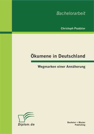 Kumene in Deutschland: Wegmarken Einer Ann Herung de Christoph Pazdzior