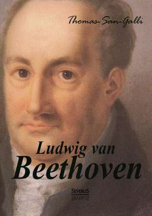 Ludwig van Beethoven de Wolfgang Alexander Thomas-san-Galli