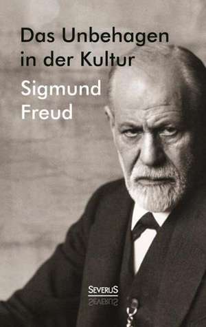 Das Unbehagen in der Kultur de Sigmund Freud