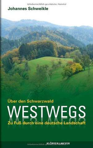 Westwegs de Johannes Schweikle