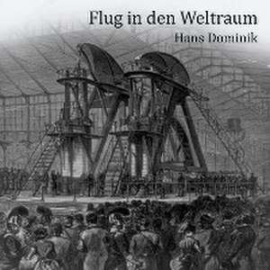 Flug in den Weltraum de Hans Dominik