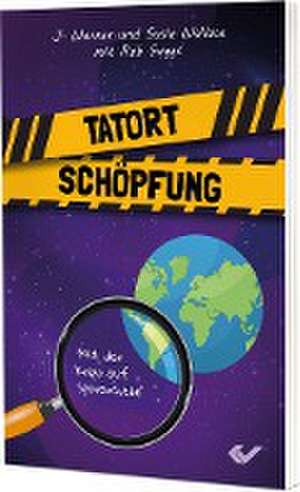 Tatort Schöpfung de J. Warner und Susie Wallace