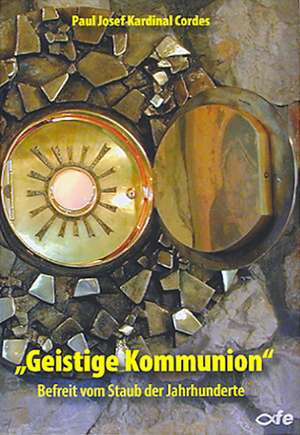 "Geistige Kommunion" de Paul Josef Kardinal Cordes