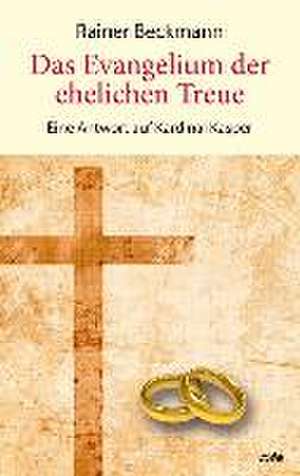 Das Evangelium der ehelichen Treue de Rainer Beckmann