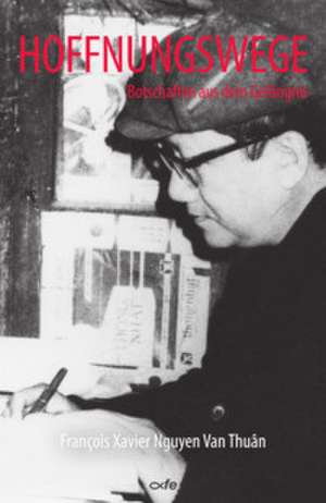 Hoffnungswege de François-Xavier Nguyen van Thuân