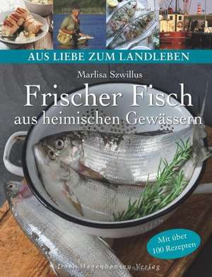 Frischer Fisch aus heimischen Gewässern de Marlisa Szwillus