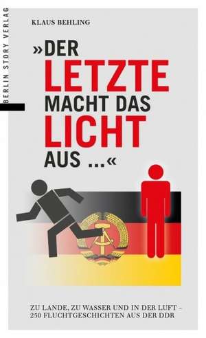 Der letzte macht das Licht aus de Klaus Behling