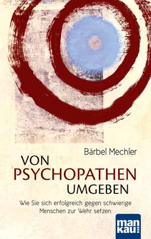 Von Psychopathen umgeben de Bärbel Mechler