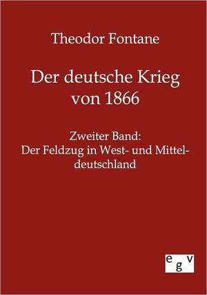 Der deutsche Krieg von 1866 de Theodor Fontane