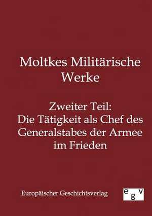 Moltkes Militärische Werke de Salzwasser-Verlag Gmbh