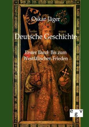 Deutsche Geschichte de Oskar Jäger