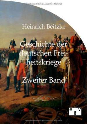 Geschichte der deutschen Freiheitskriege de Heinrich Beitke