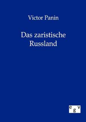 Das zaristische Russland de Victor Panin