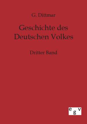 Geschichte des Deutschen Volkes de G. Dittmar