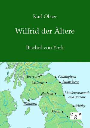 Wilfrid der Ältere de Karl Obser