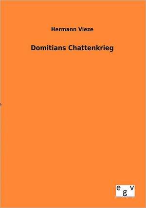 Domitians Chattenkrieg de Hermann Vieze