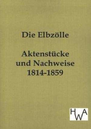 Die Elbzölle de Ohne Autor