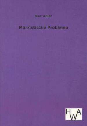 Marxistische Probleme de Max Adler