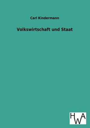 Volkswirtschaft und Staat de Carl Kindermann