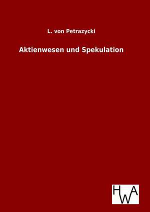 Aktienwesen Und Spekulation