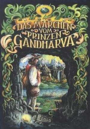 Das Märchen vom Prinzen Gandharva de Atasa