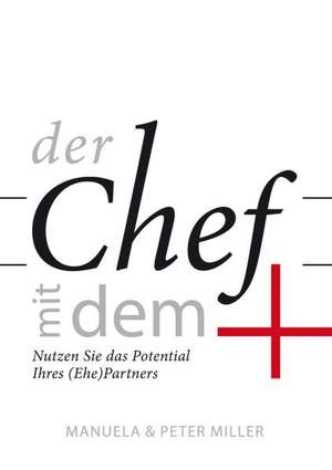 Der Chef mit dem Plus de Manuela Miller