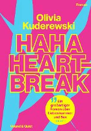 Haha Heartbreak de Olivia Kuderewski